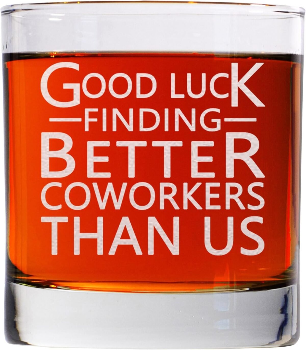Good Luck Finding Better Coworkers Than Us11oz Engrave